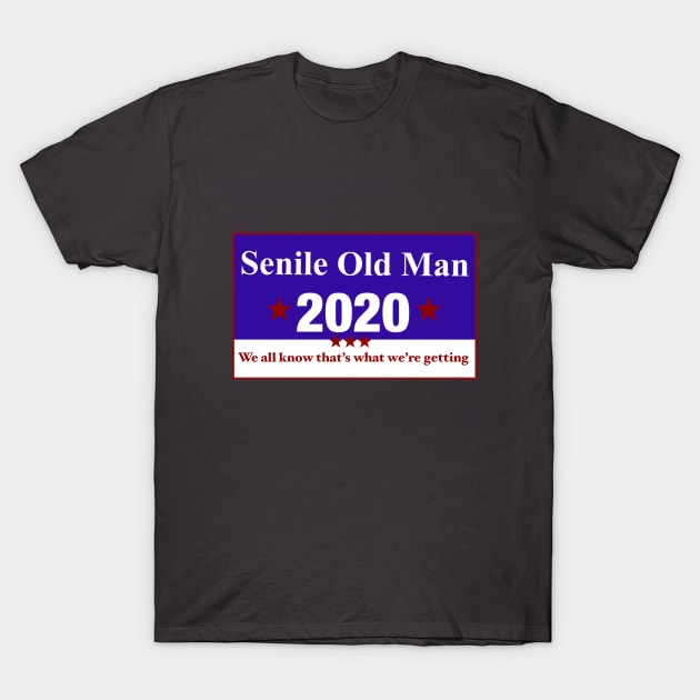 Senile Old Man 2020 T-Shirt by SarahFoFarah